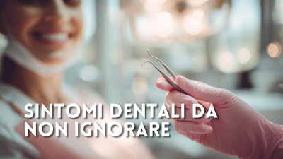 Sintomi dentali da non ignorare: quando aspettare e quando prenotare subito una visita