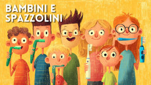 Bambini e spazzolini: la guida per i genitori